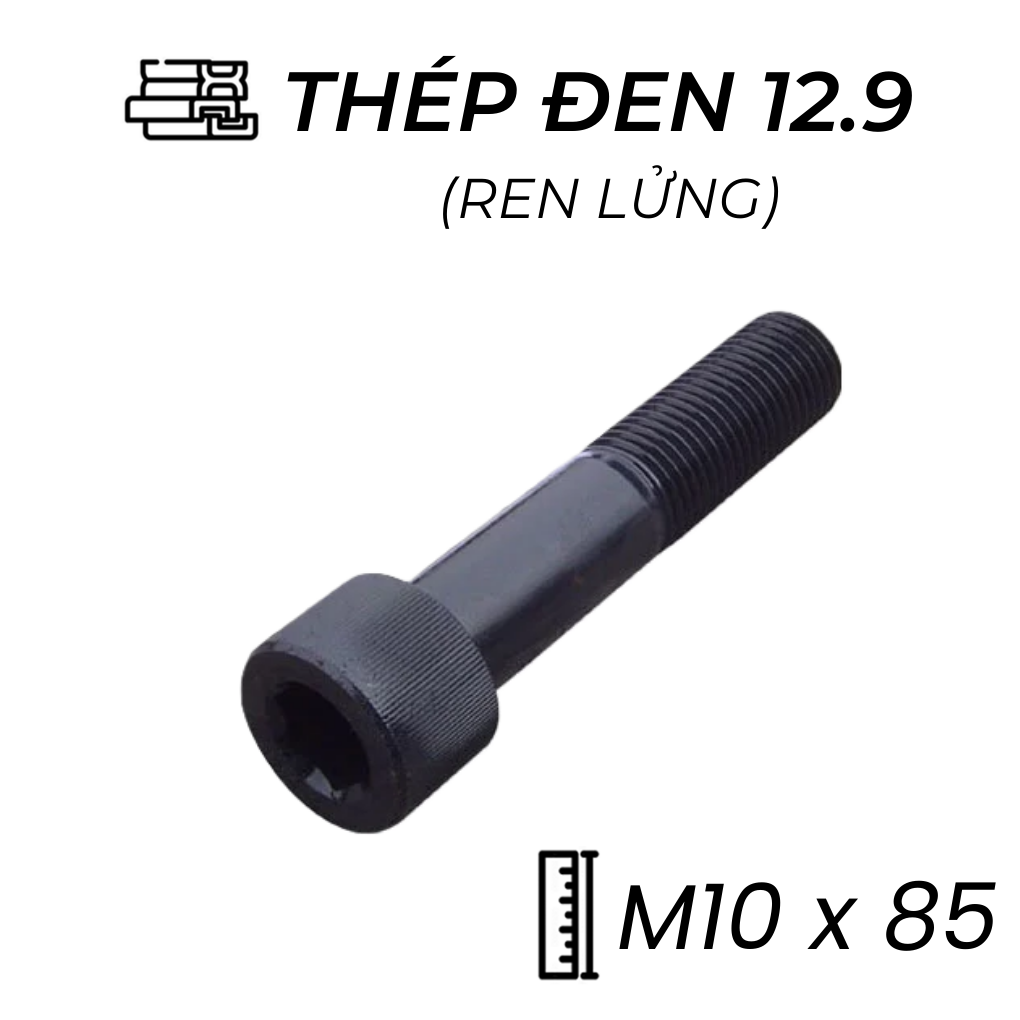 Lục Giác Chìm Đầu Trụ Thép Đen 12.9 DIN912 M10x85 Ren Lửng