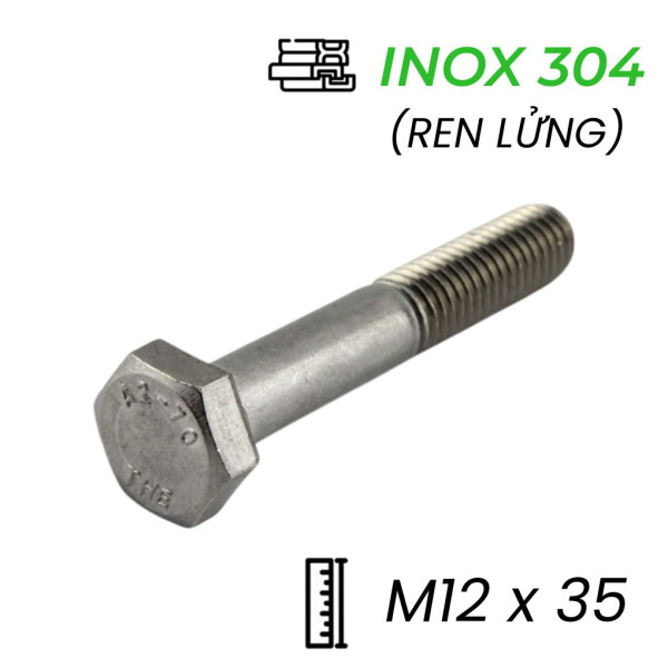 Bulong Inox 304 DIN931 M12x35 Ren Lửng
