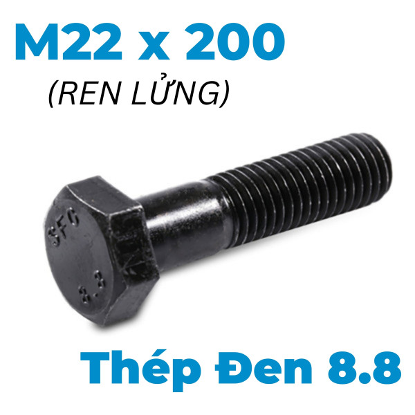 Bulong Thép Đen 8.8 DIN931 M22x200 Ren Lửng