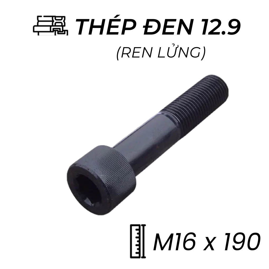 Lục Giác Chìm Đầu Trụ Thép Đen 12.9 DIN912 M16x190 Ren Lửng