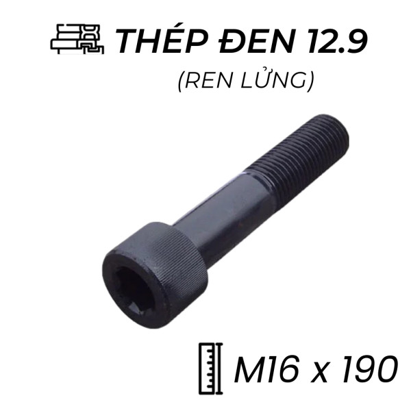 Lục Giác Chìm Đầu Trụ Thép Đen 12.9 DIN912 M16x190 Ren Lửng