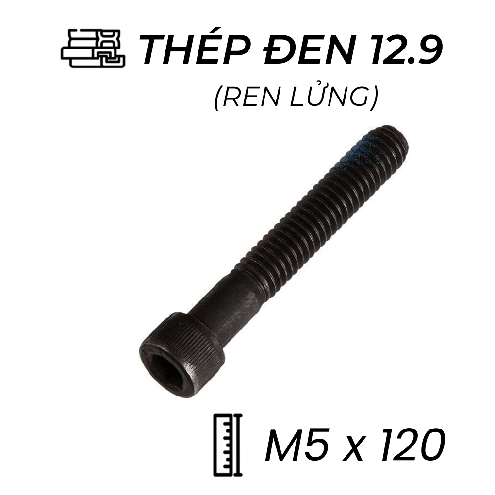 Lục Giác Chìm Đầu Trụ Thép Đen 12.9 DIN912 M5x120 Ren Lửng