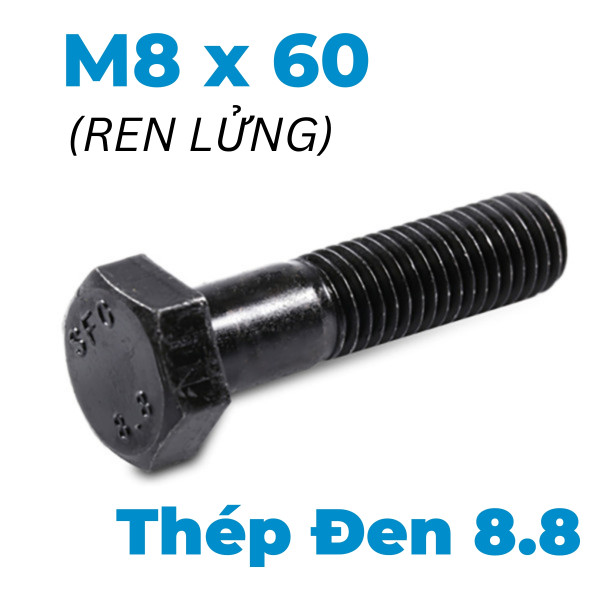 Bulong Thép Đen 8.8 DIN931 M8x60 Ren Lửng