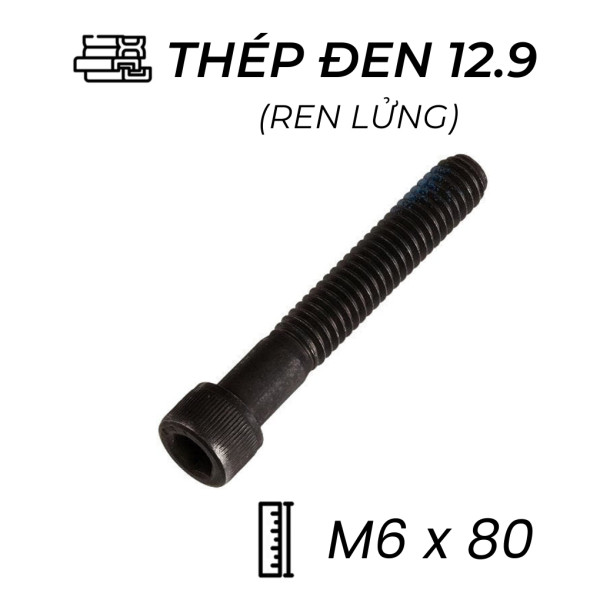 Lục Giác Chìm Đầu Trụ Thép Đen 12.9 DIN912 M6x80 Ren Lửng (25Cái/Bịch)