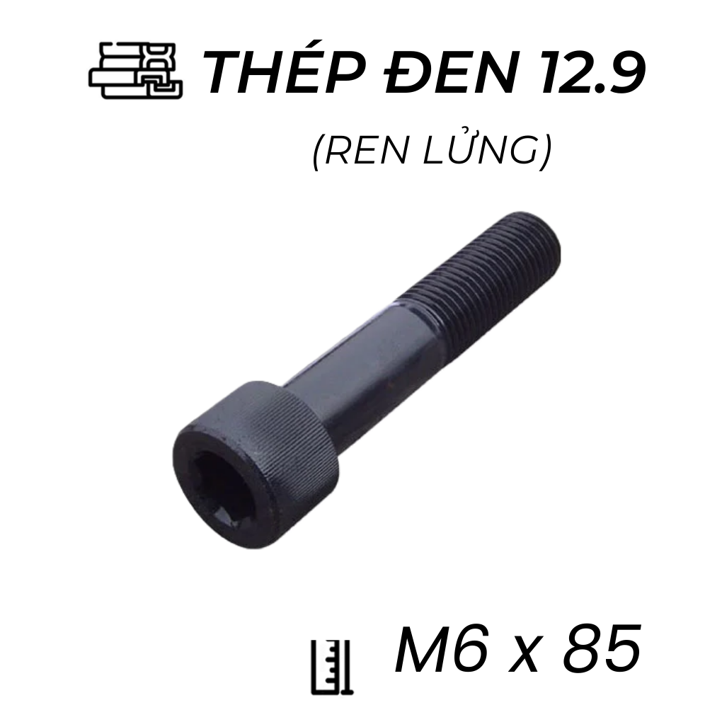 Lục Giác Chìm Đầu Trụ Thép Đen 12.9 DIN912 M6x85 Ren Lửng