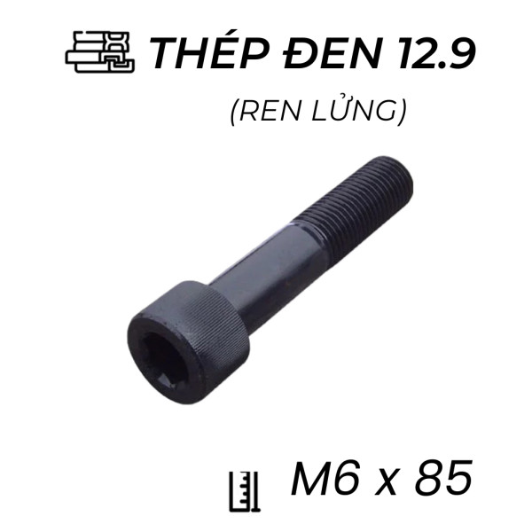 Lục Giác Chìm Đầu Trụ Thép Đen 12.9 DIN912 M6x85 Ren Lửng