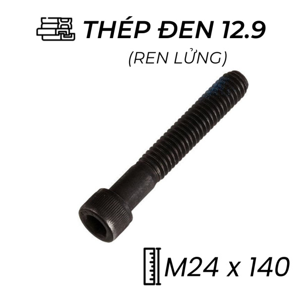 Lục Giác Chìm Đầu Trụ Thép Đen 12.9 DIN912 M24x140 Ren Lửng