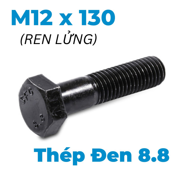 Bulong Thép Đen 8.8 DIN931 M12x130 Ren Lửng