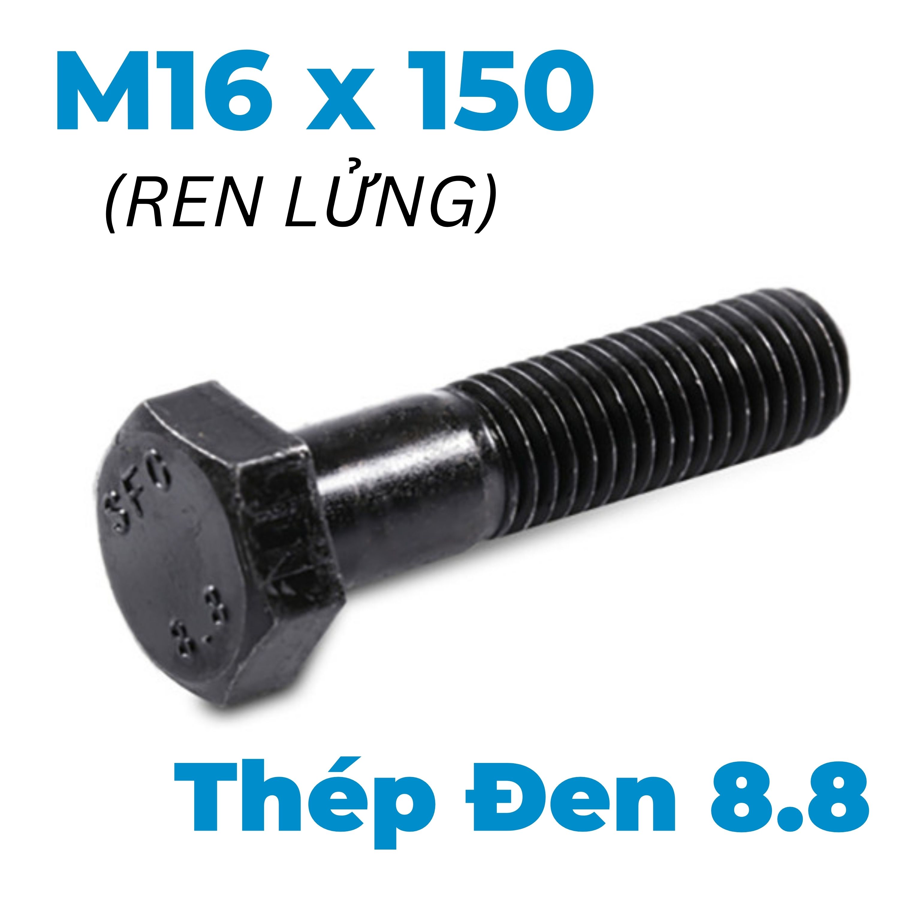 Bulong Thép Đen 8.8 DIN931 M16x150 Ren Lửng