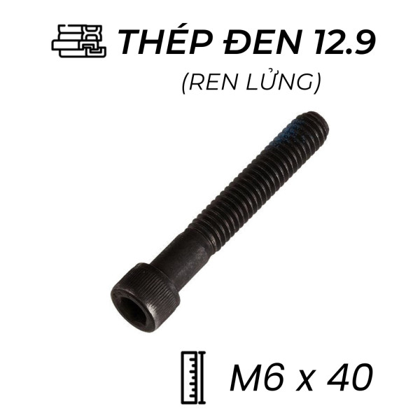 Lục Giác Chìm Đầu Trụ Thép Đen 12.9 DIN912 M6x40 Ren Lửng