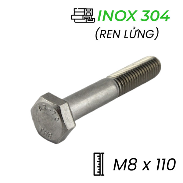 Bulong Inox 304 DIN931 M8x110 Ren Lửng