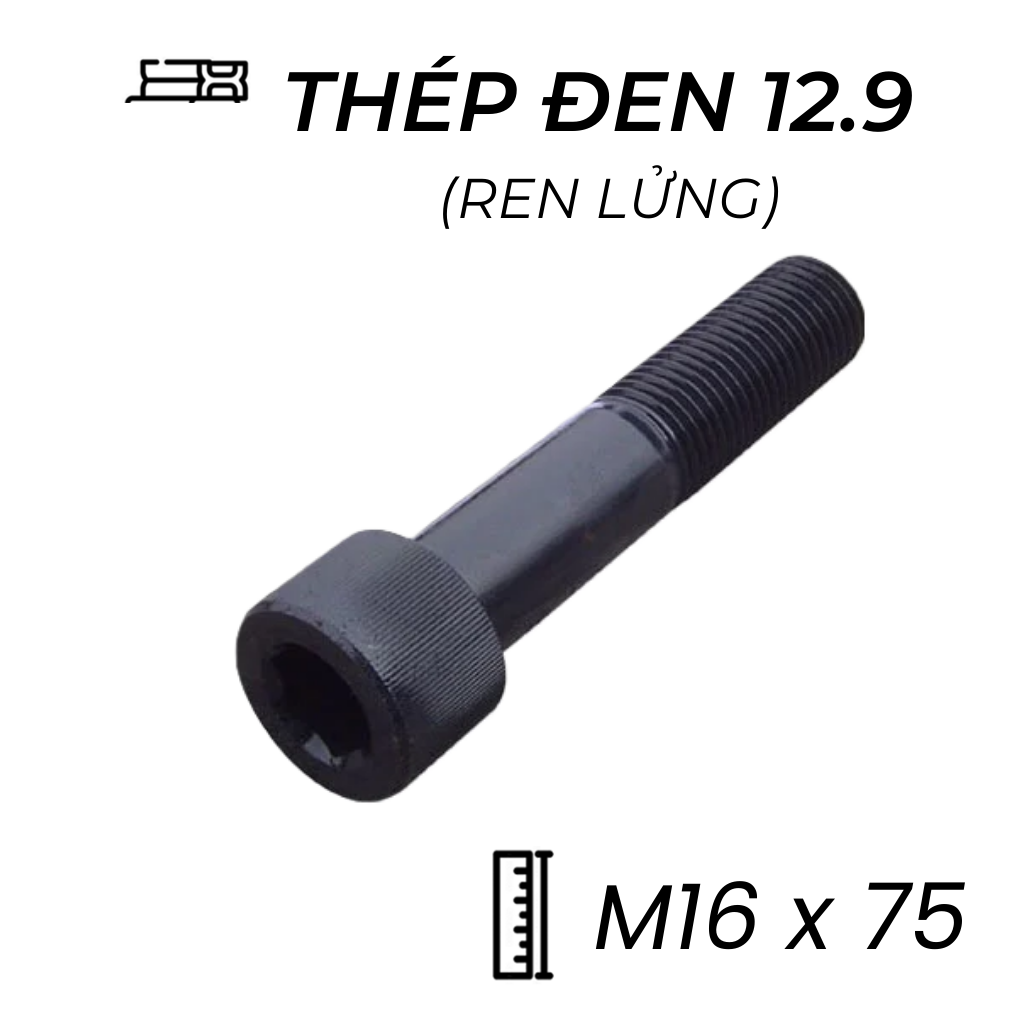 Lục Giác Chìm Đầu Trụ Thép Đen 12.9 DIN912 M16x75 Ren Lửng