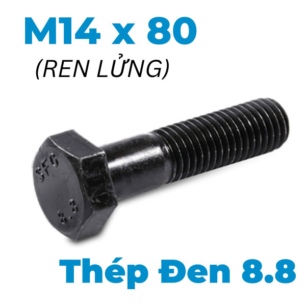 Bulong Thép Đen 8.8 DIN931 M14x80 Ren Lửng