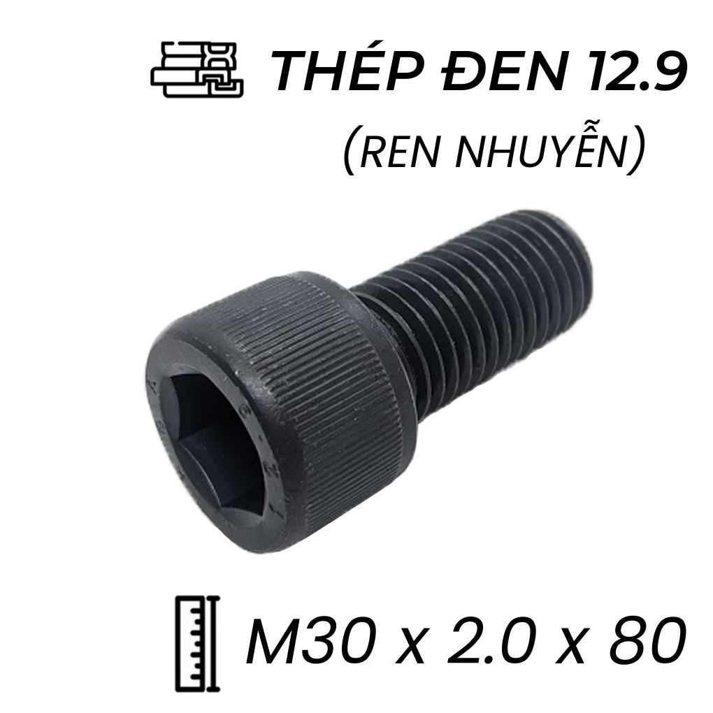 Lục Giác Chìm Đầu Trụ Thép Đen 12.9 DIN912 M30x2.0x80 Ren Nhuyễn
