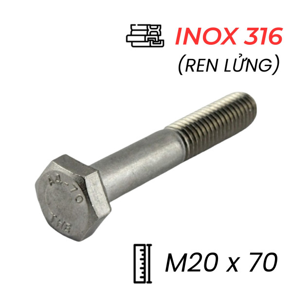 Bulong Inox 316 DIN931 M20x70 Ren Lửng
