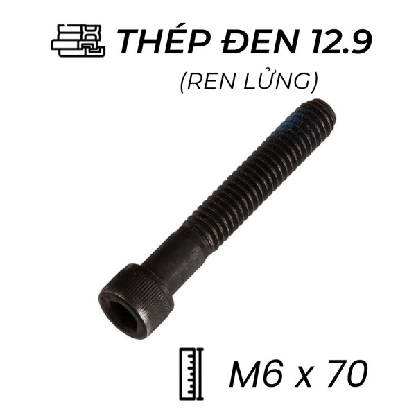 Lục Giác Chìm Đầu Trụ Thép Đen 12.9 DIN912 M6x70 Ren Lửng (25Cái/Bịch)