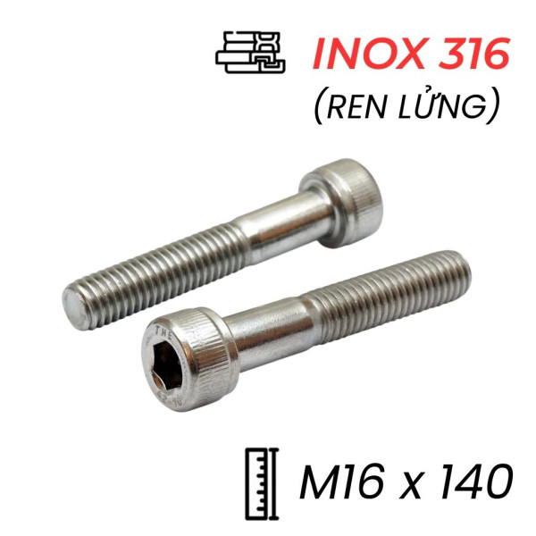 Lục Giác Chìm Đầu Trụ Inox 316 DIN912 M16x140 Ren Lửng