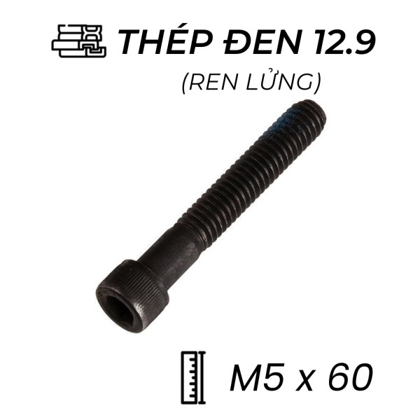 Lục Giác Chìm Đầu Trụ Thép Đen 12.9 DIN912 M5x60 Ren Lửng (50Cái/Bịch)