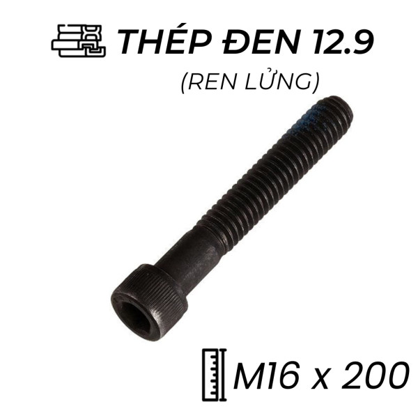 Lục Giác Chìm Đầu Trụ Thép Đen 12.9 DIN912 M16x200 Ren Lửng