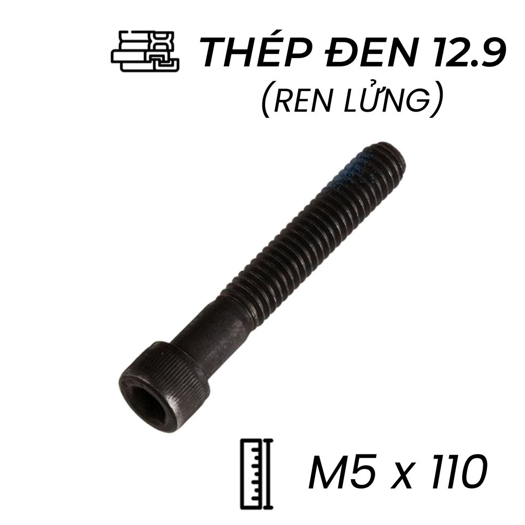 Lục Giác Chìm Đầu Trụ Thép Đen 12.9 DIN912 M5x110 Ren Lửng
