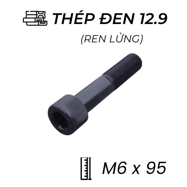 Lục Giác Chìm Đầu Trụ Thép Đen 12.9 DIN912 M6x95 Ren Lửng