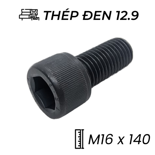 Lục Giác Chìm Đầu Trụ Thép Đen 12.9 DIN912 M16x140