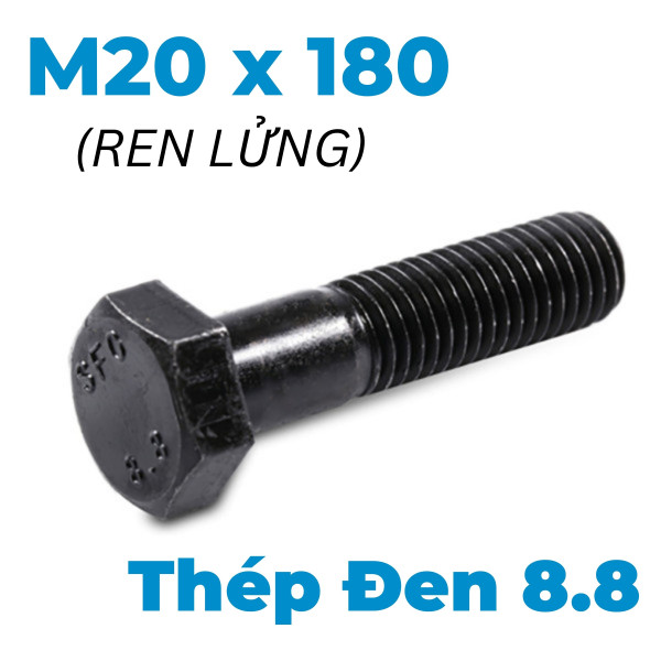 Bulong Thép Đen 8.8 DIN931 M20x180 Ren Lửng