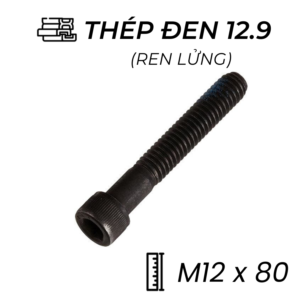 Lục Giác Chìm Đầu Trụ Thép Đen 12.9 DIN912 M12x80 Ren Lửng