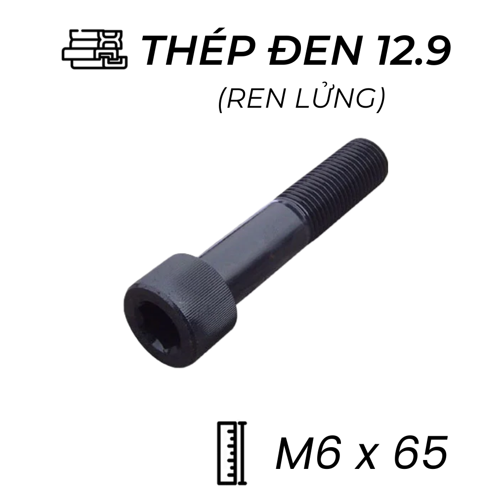 Lục Giác Chìm Đầu Trụ Thép Đen 12.9 DIN912 M6x65 Ren Lửng