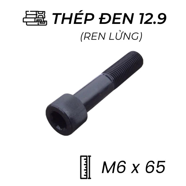 Lục Giác Chìm Đầu Trụ Thép Đen 12.9 DIN912 M6x65 Ren Lửng