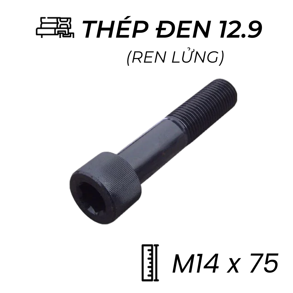 Lục Giác Chìm Đầu Trụ Thép Đen 12.9 DIN912 M14x75 Ren Lửng